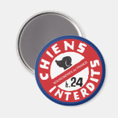 Aimant Sourisseries de France "Chiens Interdits h.24"  (Recto/Verso)