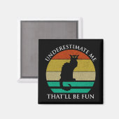 Aimant Sous-Estime-Moi. Ça va être amusant (Recto/Verso)