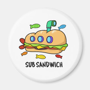 Aimant Sous Sandwich Funny Food Pun