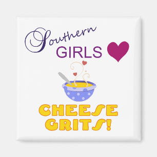 Aimant Southern Girls Love Fromage Grits