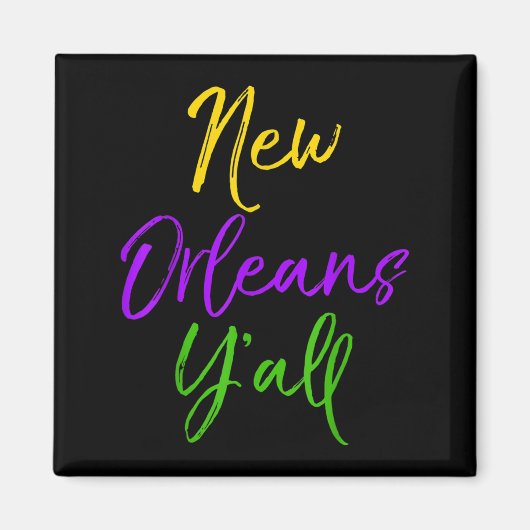 Aimant Southern Mardi Gras Quote Louisiana Gift New Orlea (Devant)