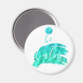 Aimant Soyez calme affirmation apaisante typographie art (Recto/Verso)