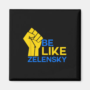 Aimant Soyez comme Zelensky Soutenez l'Ukraine pour la dé