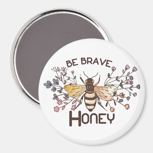 Aimant Soyez courageux Honey Bee (Recto/Verso)