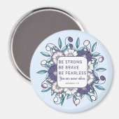 Aimant Soyez fort courageux sans peur - Bible Verse aiman (Recto/Verso)