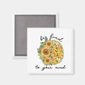 Aimant Soyez Gentil À Votre Esprit Sunflower (Recto/Verso)