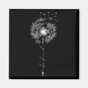 Aimant Soyez gentil Dandelion Tatouage Motif Arrow Respir