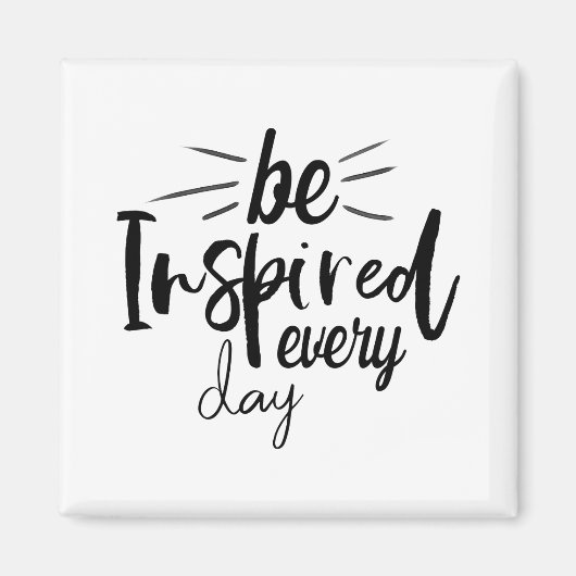 Aimant Soyez inspiré chaque jour Citation (Devant)