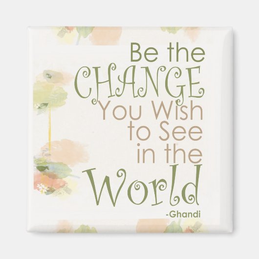 Aimant Soyez la citation de Change Ghandi (Devant)