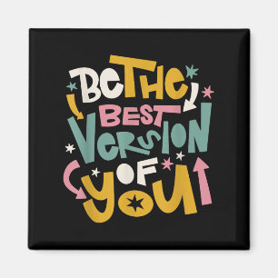 Aimant Soyez La Meilleure Version De Vous Heureux Quot Mo