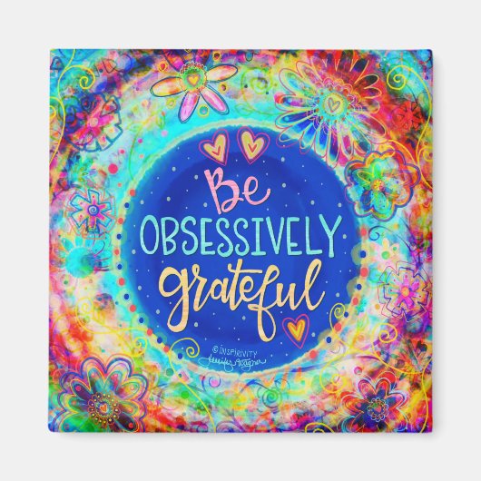 Aimant Soyez Obsessivement Grateful Fun Inspirivity Flora (Devant)