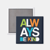 Aimant Soyez toujours gentil (Recto/Verso)