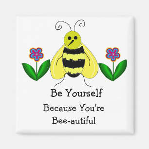 Aimant Soyez vous-même - Vous êtes Abeille-autifique