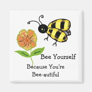 Aimant Soyez vous-même - Vous êtes Abeille-autifique