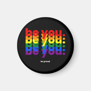 Aimant Soyez vous soyez fier LGBTQ Fierté Arc-en-ciel Les