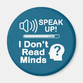 Aimant Speak Up – I Don’t Read Minds Funny Communication (Devant)