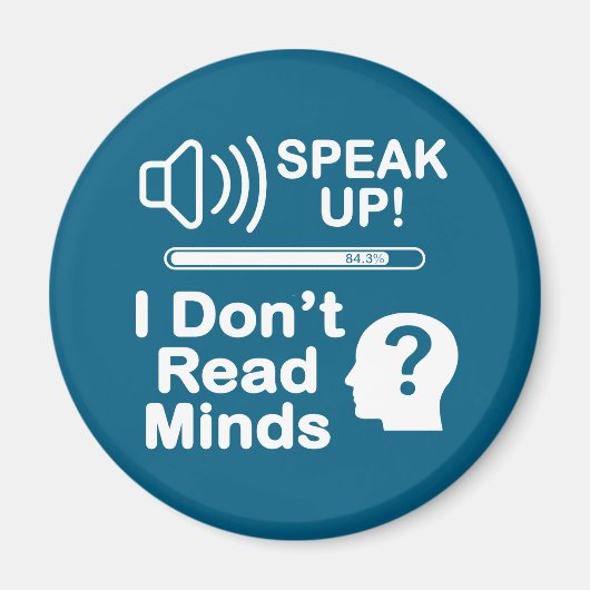 Aimant Speak Up – I Don’t Read Minds Funny Communication (Devant)