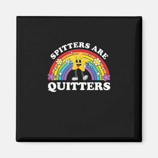 Aimant Spitters Sont Des Quitters Inappropriés Edgy Adult (Devant)