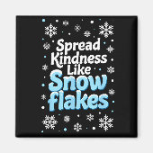 Aimant Spread Kindness Like Snowflakes Insrational Quotes (Devant)