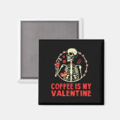 Aimant Squelette Le café est mon Valentin Drôle de Saint- (Recto/Verso)