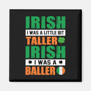 Aimant St. Patricks Irlandais J'Étais Un Peu Plus Grand E