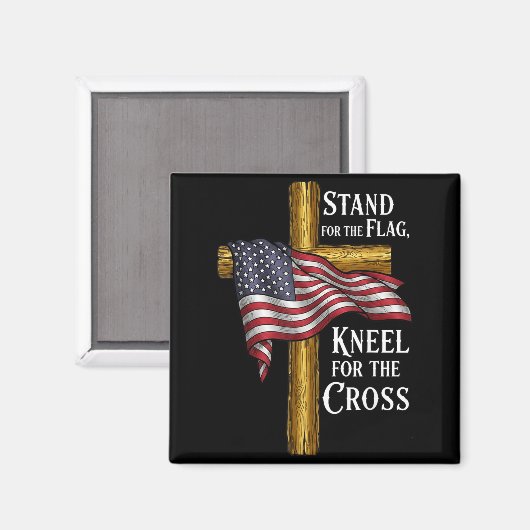 Aimant Stand For Flag Kneel For Cross Patriotic Christian (Recto/Verso)