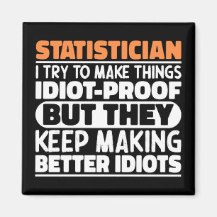 Aimant Statisticien J'Essaie De Faire Des Choses Drôle Ci