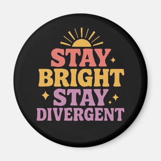 Aimant Stay Bright, Stay Divergent (Devant)
