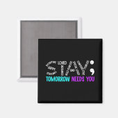 Aimant Stay Tomorrow Needs You Semicolon Suicide Preventi (Recto/Verso)