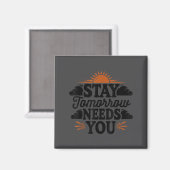 Aimant Stay Tomorrow Needs You, Suicide Awareness Mental  (Recto/Verso)