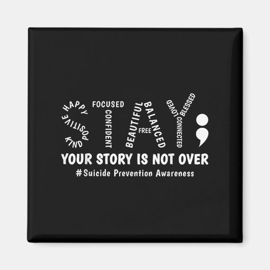 Aimant Stay Your Story Is Not Over Mental Health Suicide (Devant)