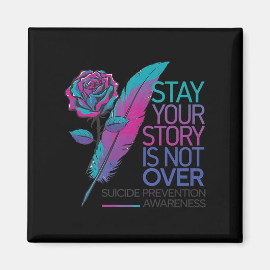 Aimant Stay Your Story Is Not Over Suicide Prevention Awa (Devant)