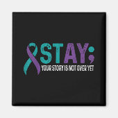 Aimant Stay Your Story Is Not Over Yet Suicide Prevention (Devant)