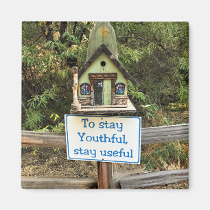 Aimant Stay Youthful, Stay Useful, Funny Sign
