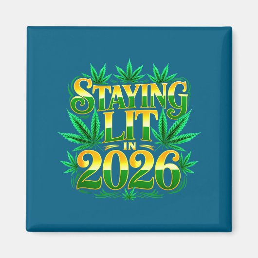 Aimant Staying Lit 2026 High Wasted Weed New Years Funny  (Devant)