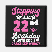 Aimant Stepng Into My 22nd Birthday With Gods Grace And M (Devant)
