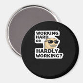 Aimant Sticker Mème Drôle Travaillant Dur Ou Difficile (Recto/Verso)