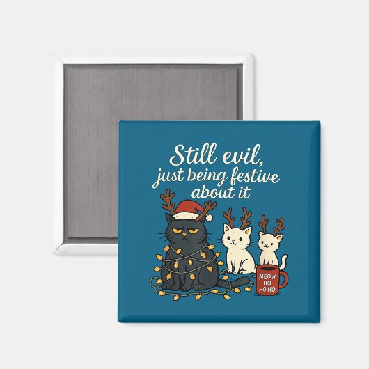 Aimant Still Evil, Just Being Festive About It Funny Cat  (Recto/Verso)
