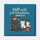 Aimant Still Evil, Just Being Festive About It Funny Cat  (Devant)