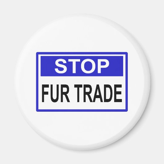 Aimant Stop Fur Trade Panneau bleu (Devant)