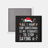 Aimant Stop Saying 6-7 Funny Teacher 67 Christmas Meme Si (Recto/Verso)