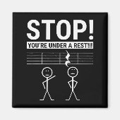 Aimant Stop You Are Under A Rest Funny Musician  (Devant)