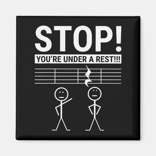 Aimant Stop You Are Under A Rest Funny Musician (Devant)