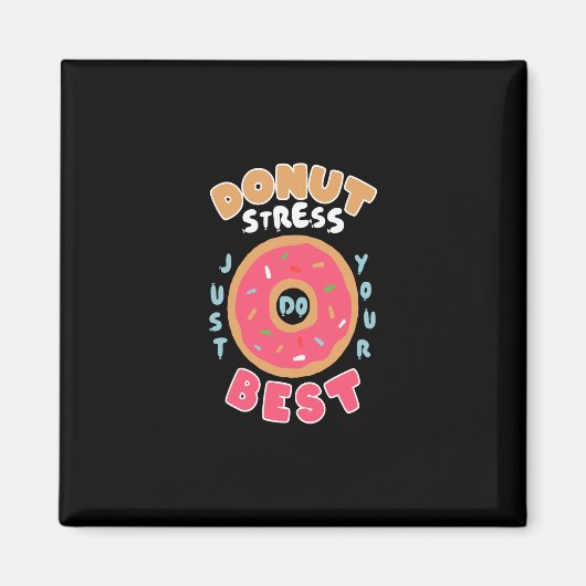 Aimant stress de donut faites de votre mieux (Devant)