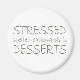 Aimant Stress orthographié à l'envers est Desserts
