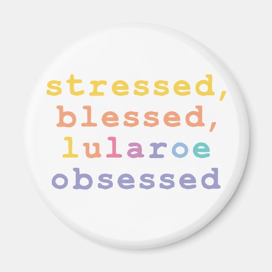 Aimant Stressed, blessed, Lularoe obsessed (Devant)