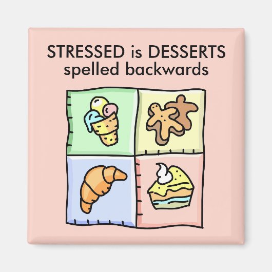 Aimant STRESSED est DESSERTS orthographiés à l'envers (Devant)