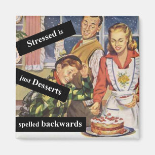 Aimant Stressed is Desserts Spelled Backwards