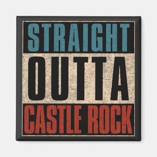 Aimant Stright Outta Castle Rock Colorado CO (Devant)