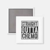Aimant Stright Outta Chemo Funny Byttle Sensibilisation a (Recto/Verso)